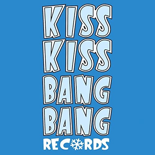 Kiss Kiss Bang Bang Records Profile