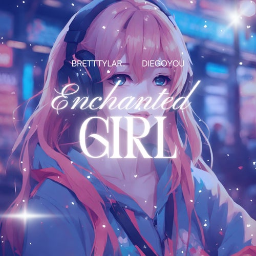 Enchanted Girl (feat. Diegoyou)