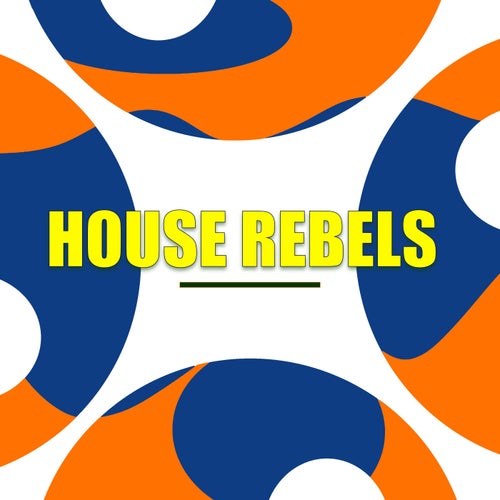 House Rebels