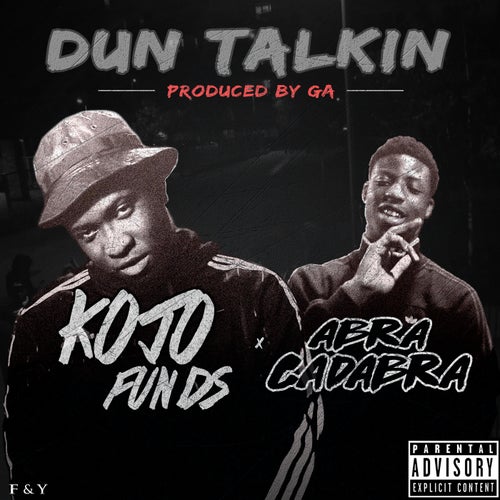 Dun Talkin' (feat. Abra Cadabra)
