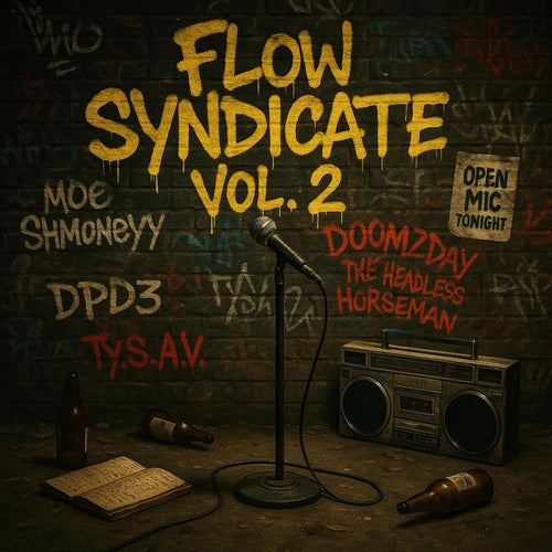 Flow Syndicate, Vol. 2 (feat. Moe Shmoneyy, Doomzday The Headless Horseman, DPD3 & TyS.A.V)