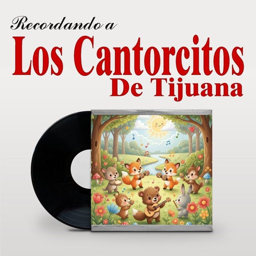 Recordando a Los Cantorcitos De Tijuana