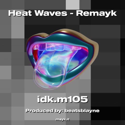 Heat Waves - Remayk