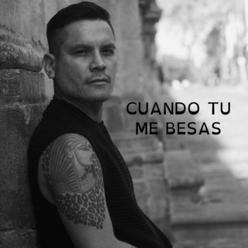 Cuando Tu Me Besas