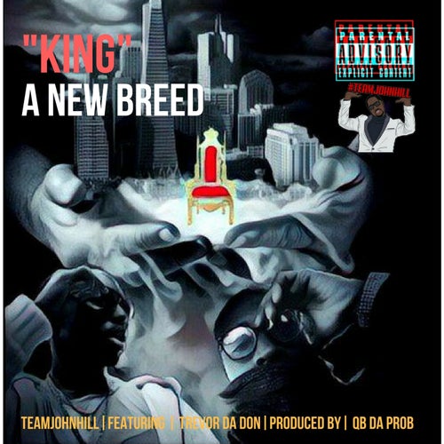 KING (A NEW BREED) (feat. TREVOR DA DON)