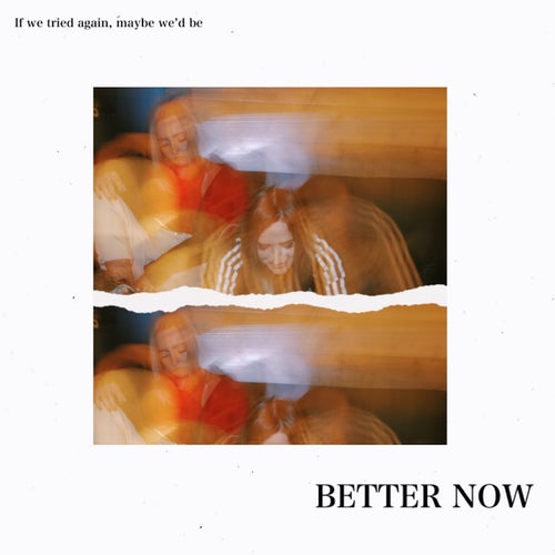 Better Now