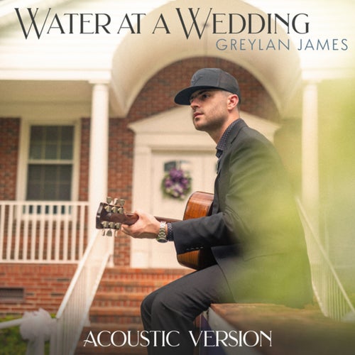 Water At A Wedding (Acoustic Version)