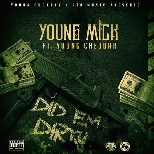 Did 'Em Dirty (feat. Young Cheddar)