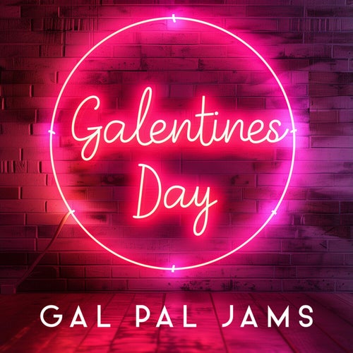 Galentine's Day: Gal Pal Jams