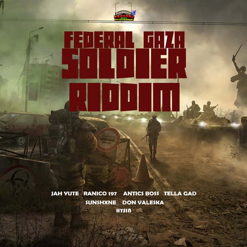 Federal Gaza Soldier Riddim