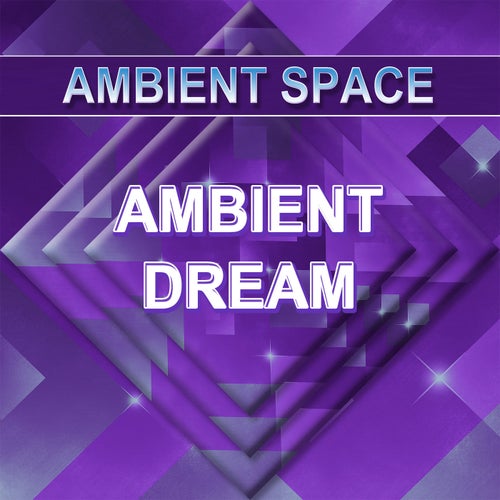 Ambient Dream