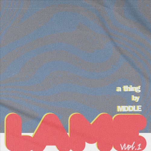 LAME, Vol. 1