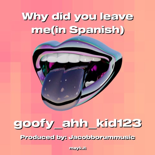 Why did you leave me(in Spanish)