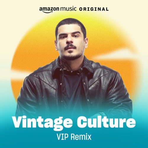 Find A Way (Vintage Culture VIP Remix – Amazon Music Original)