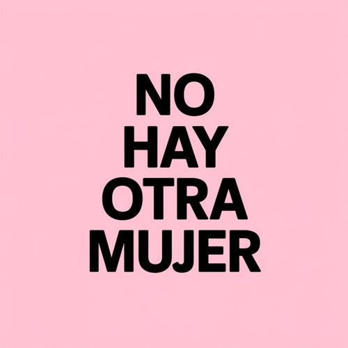 No hay otra mujer