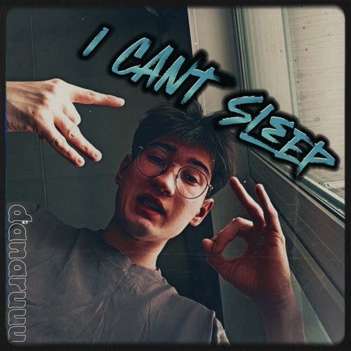 I CANT SLEEP