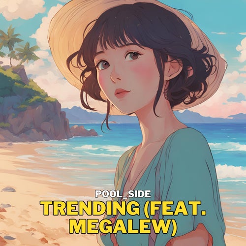 Trending (feat. Megalew)