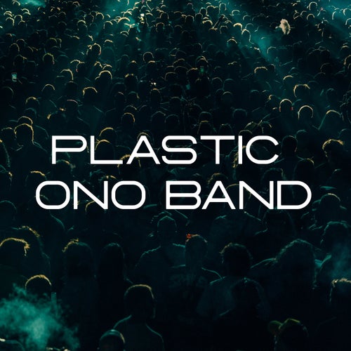 PLASTIC ONO BAND