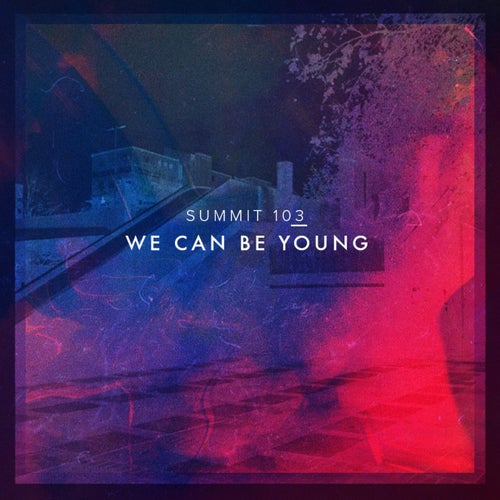 We Can Be Young - Single