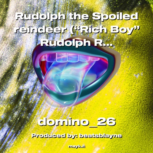 Rudolph the Spoiled reindeer (Rich Boy Rudolph Remix)