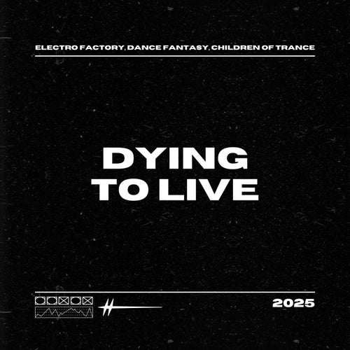 Dying to Live (Dance)