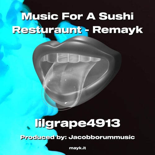 Music For A Sushi Resturaunt - Remayk