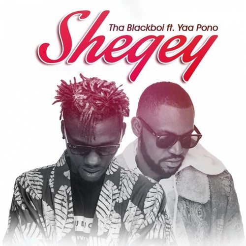 Shegey (feat. Yaa Pono)