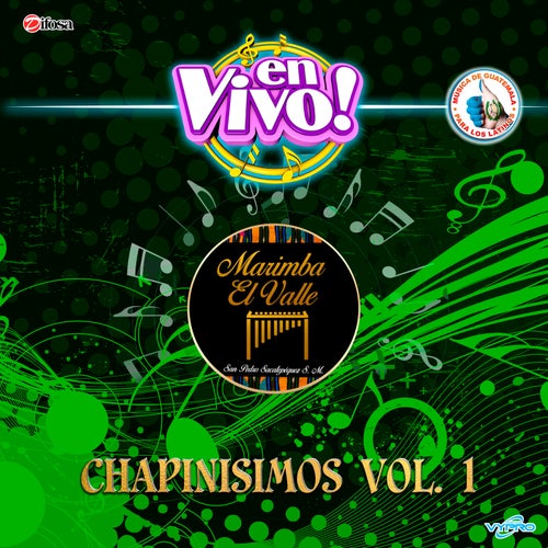 Chapinisimos, Vol. 1. Música de Guatemala para los Latinos (En Vivo)