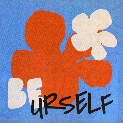 be urself