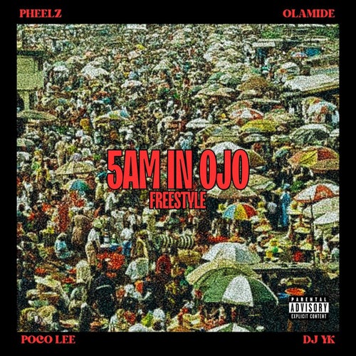 5am in Ojo Freestyle (feat. Olamide, Poco Lee & DJ YK Mule)