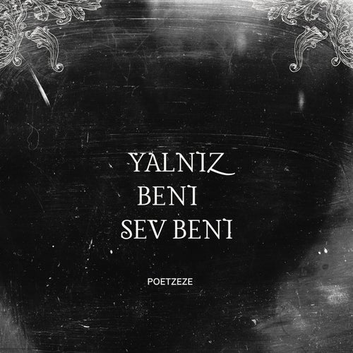 Yalnız beni sev beni