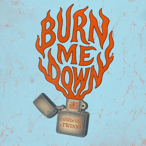 Burn Me Down
