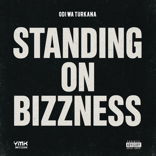 Standing On Bizzness