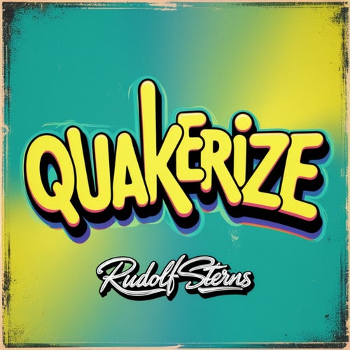 Quakerize