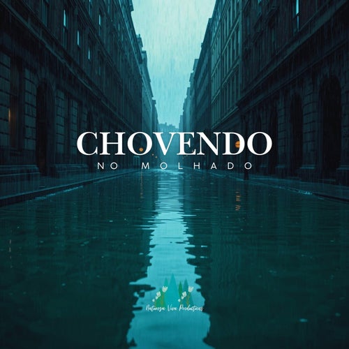 Chovendo No Molhado
