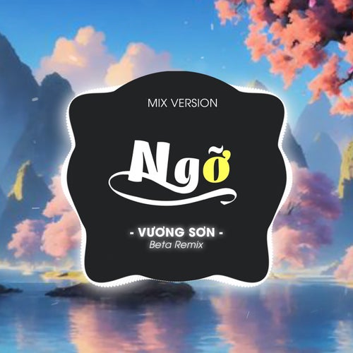Ngỡ (Remix)