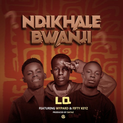 Ndikale Bwanji (feat. Wypard & Fifty Keyz)