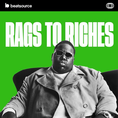 Rags To Riches Playlist for DJs on Beatsource