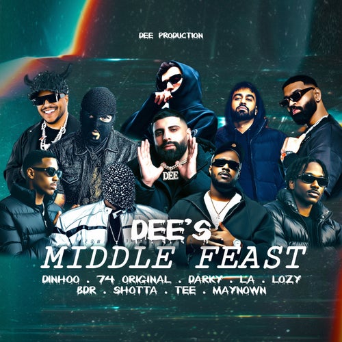 DEE's MIDDLE FEAST  (feat. 74 Original Suppa, TheRealDinho, Darky, LA, LOZY, BDR, SHOTTA, TEE & Maynoown)