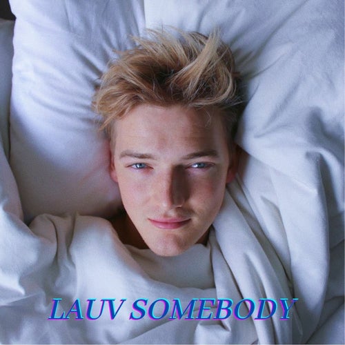 Lauv Somebody