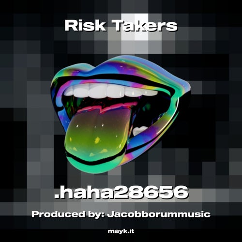 Risk Takers