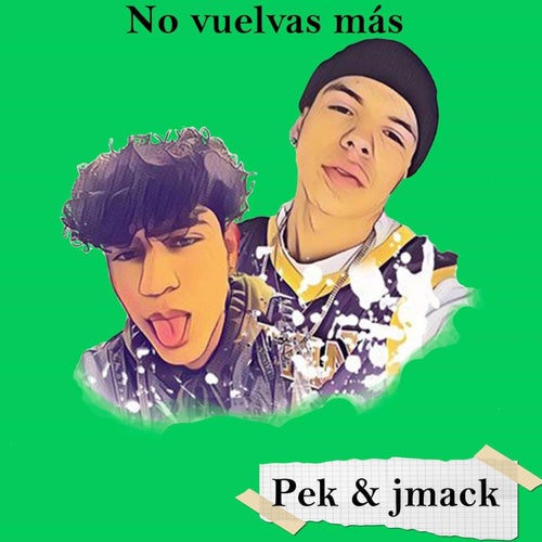 No Vuelvas Mas (feat. Jmack)