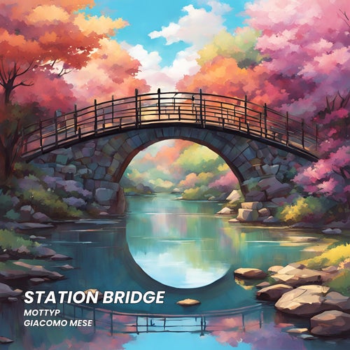 Station Bridge (feat. Giacomo Mese)