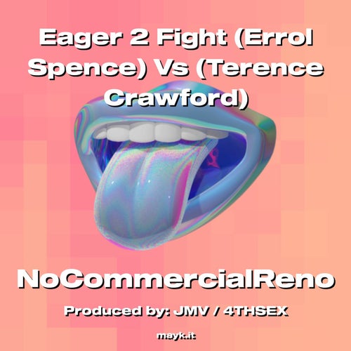 Eager 2 Fight (Errol Spence) Vs (Terence Crawford)