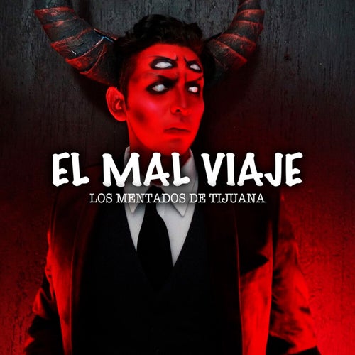 El Mal Viaje