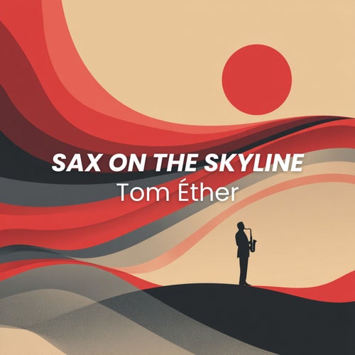 Sax on the Skyline