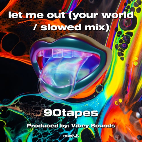 let me out (your world / slowed mix)