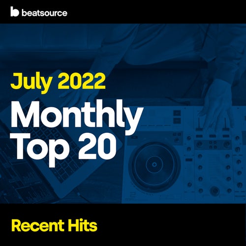Top 20 - Recent Hits - July 2022 Album Art