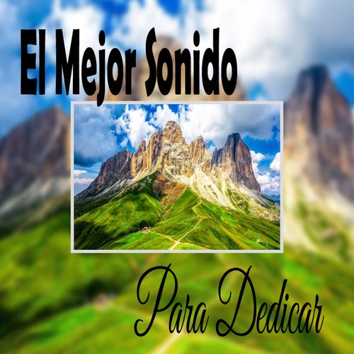 El Mejor Sonido para Dedicar