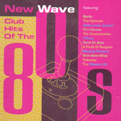 New Wave Club Hits Of The '80s